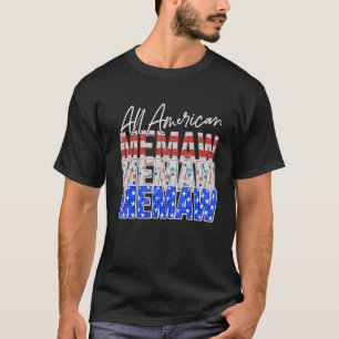Memaw Fourth Of July Costume All American Memaw Us T-Shirt