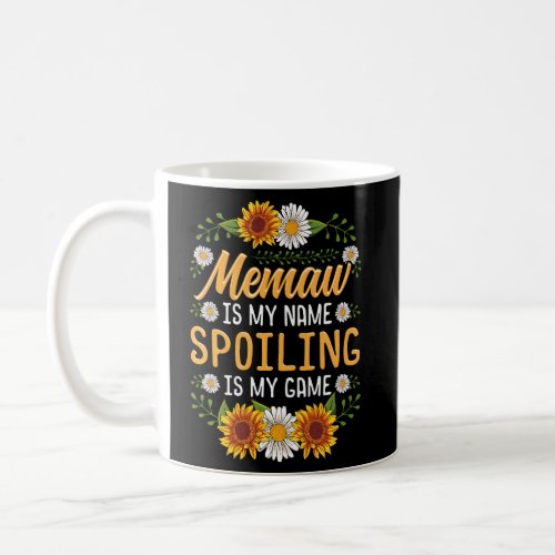 Memaw Is My Name Spoiling Is My Game Sunflower Coffee Mug
