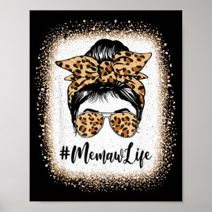 Memaw life bleached leopard messy bun mother's day poster