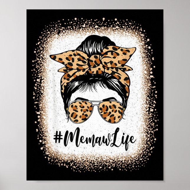 Memaw life bleached leopard messy bun mother's day poster (Front)