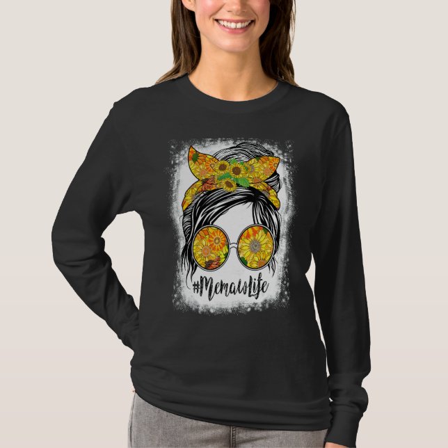 Memaw Life Bleached  Memaw Life Sunflower Messy Bu T-Shirt (Front)