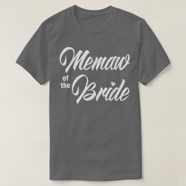 Memaw Of Bride Wedding Party Funny Matching Bridal T-Shirt (Design Front)