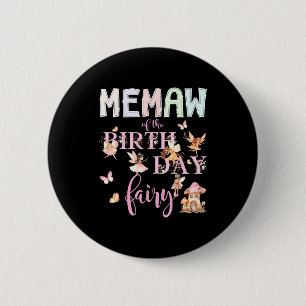 Memaw Of The Birthday Fairy Birthday Girl Magical Button