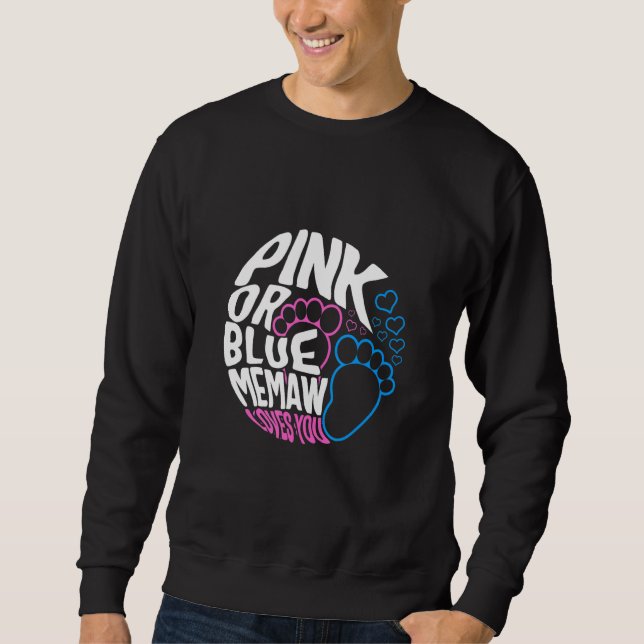 Memaw Pink Or Blue Gender Reveal Baby Feet Memaw L Sweatshirt (Front)