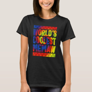 Memaw World's Coolest Memaw Tie Dye Spoiling Grand T-Shirt
