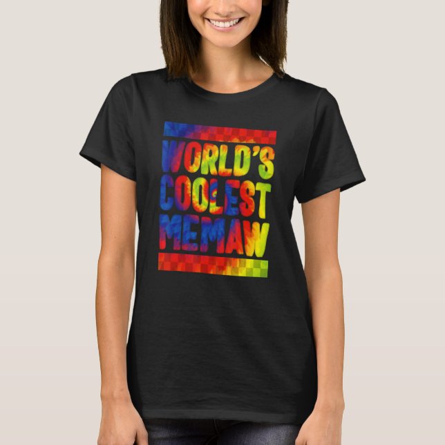Memaw World's Coolest Memaw Tie Dye Spoiling Grand T-Shirt (Front)
