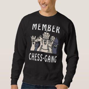 Member Chess Gang Chess Game Sweatshirt
