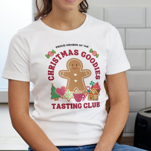 Member Of Christmas Goodies Tasting Club T_Shirt