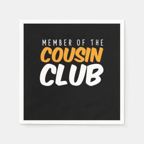 Member Of Cousin Club Brother Sister Family Gift Napkins