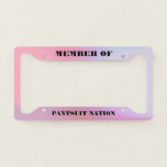 Member Of Pantsuit Nation License Plate Frame at Zazzle