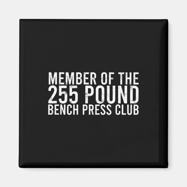 Member Of The 225 Pound Bench Press Club - Gym Bod Magnet (Front)