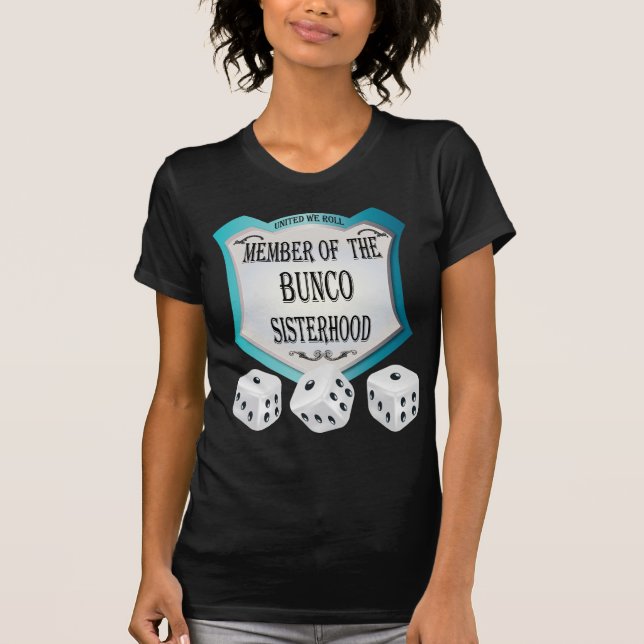 member of the bunco sisterhood dice design T-Shirt (Front)