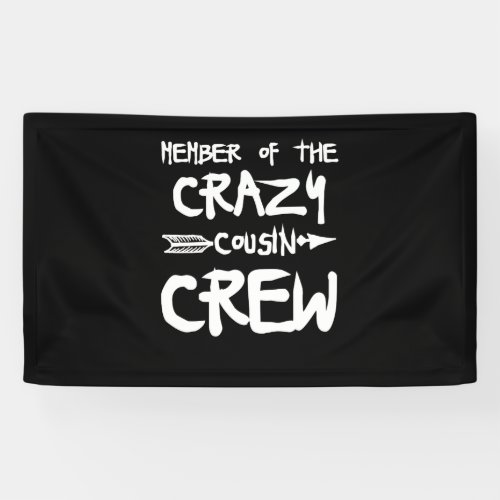 Member Of The Crazy Cousin Crew Banner