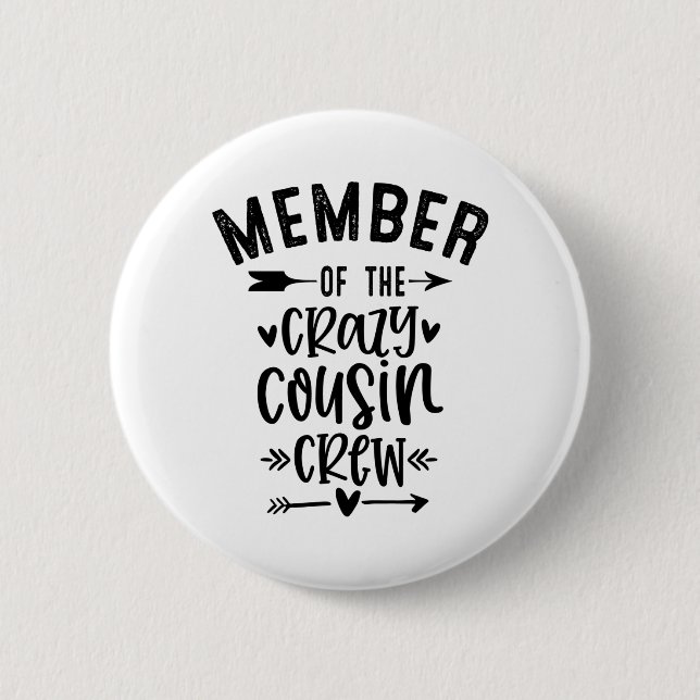 Member of the crazy cousin crew button (Front)