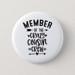 Member of the crazy cousin crew button