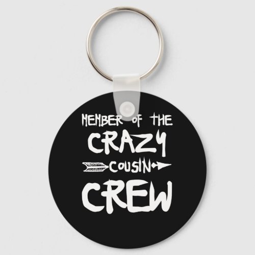 Member Of The Crazy Cousin Crew Keychain