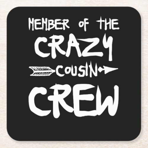 Member Of The Crazy Cousin Crew Square Paper Coaster