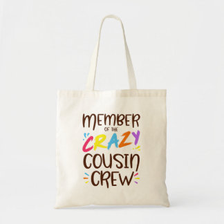 Member of the crazy cousin crew tote bag
