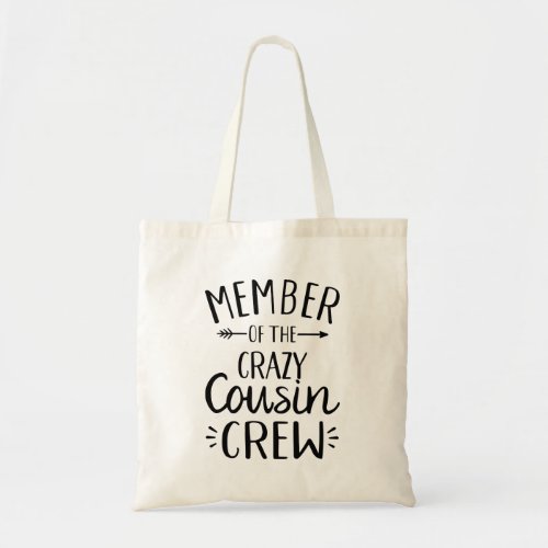 Member of the crazy cousin crew tote bag