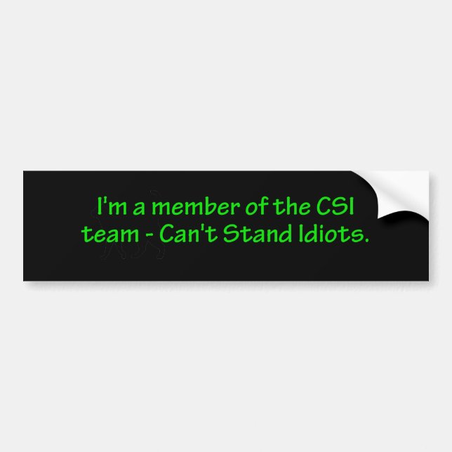 Member of the CSI Team Bumper Sticker (Front)