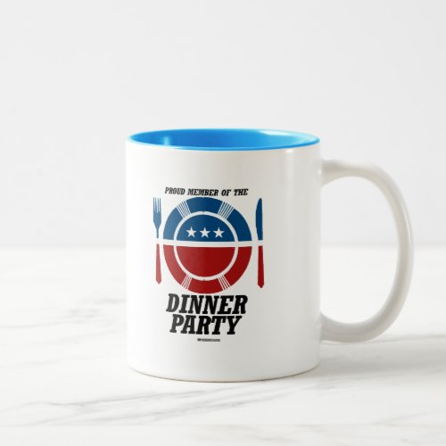 Member of the Dinner Party Two_Tone Coffee Mug