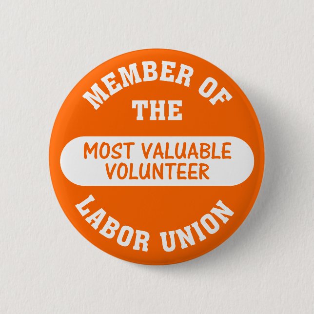 Member of the most valuable volunteer labor union button (Front)
