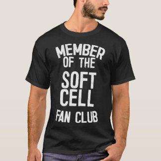 Member Of The Soft Cell Fan Club T-Shirt
