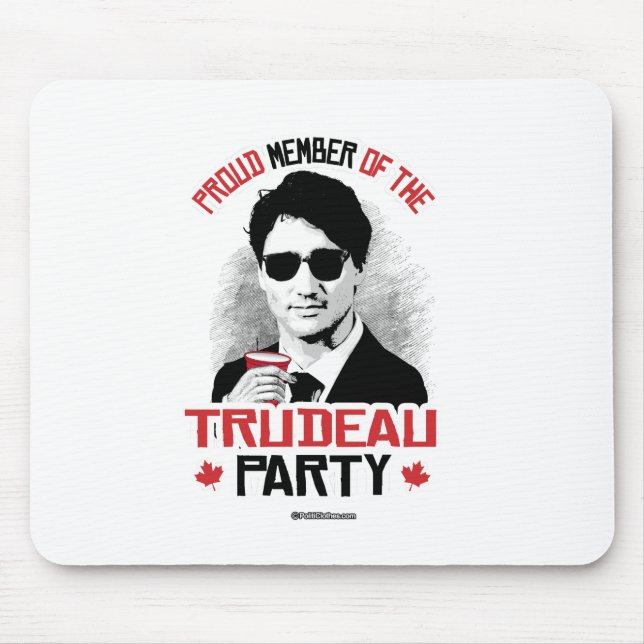 Member of the Trudeau Party -.png Mouse Pad (Front)