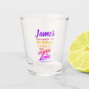 Member of Your Family Name Love Never Ends Shot Glass