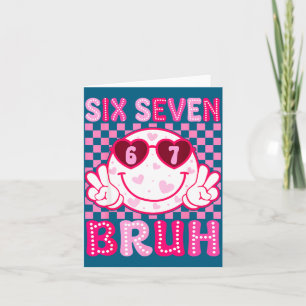 Meme 67 Valentine Bruh Six Seven Heart Women Girl Card