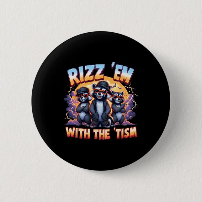 Meme Autistic Racoon Rizz Em With The Tism Autism  Button (Front)