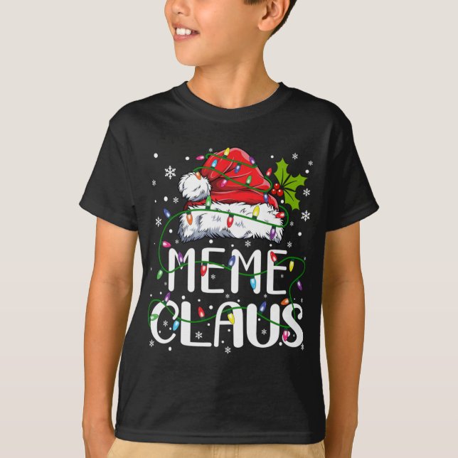 Meme Claus Christmas Santa Hat Matching Family Xma T-Shirt (Front)