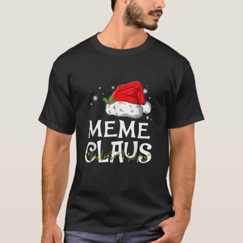 Meme Claus Santa Funny Christmas Pajama Matching F T_Shirt