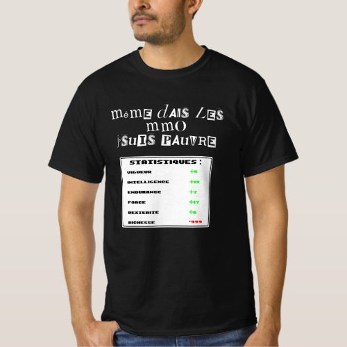 Mme des les mmo jsuis pauvre  mmo geek gaming T_Shirt