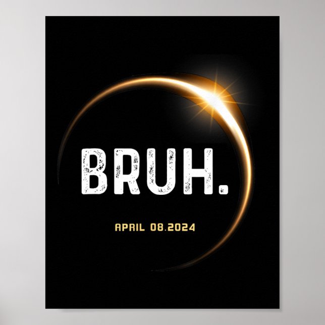 Meme Funny Gifts Saying Total Solar Eclipse 04.08. Poster (Front)