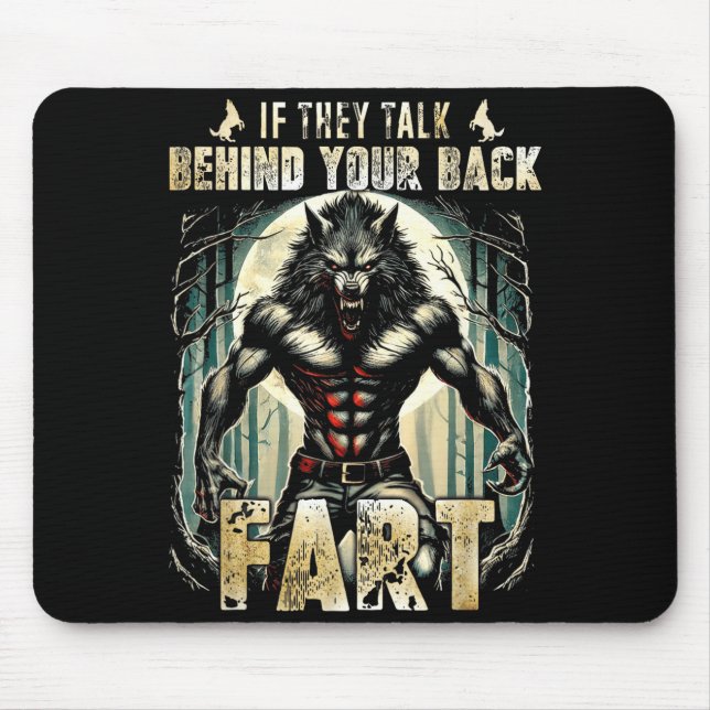 Meme If They Talk Behind Your Back Fart Alpha Wolf Mouse Pad (Front)
