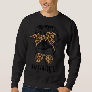 Meme Life Messy Hair Bun Leopard Print Women Mothe Sweatshirt