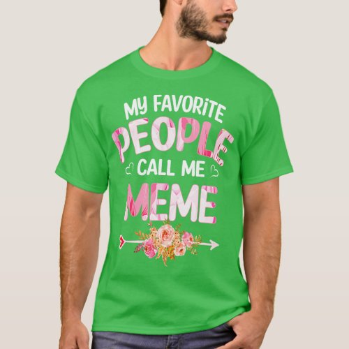 meme my favorite people call me meme T_Shirt
