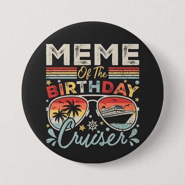 Meme of the Birthday Cruiser Vacation Round Button (Front)