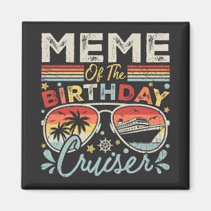 Meme of the Birthday Cruiser Vacation Square Magnet