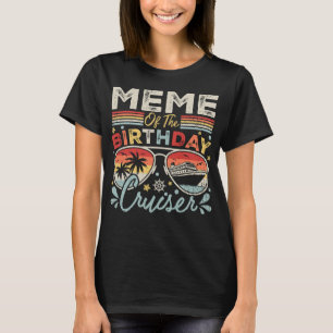 Meme of the Birthday Cruiser Vacation Women T-Shirt