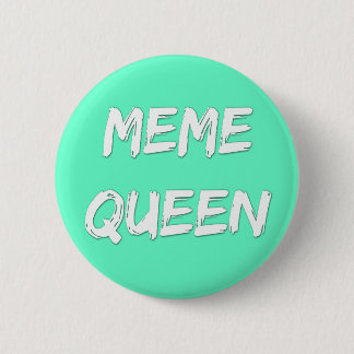 Meme Queen Badge Pinback Button