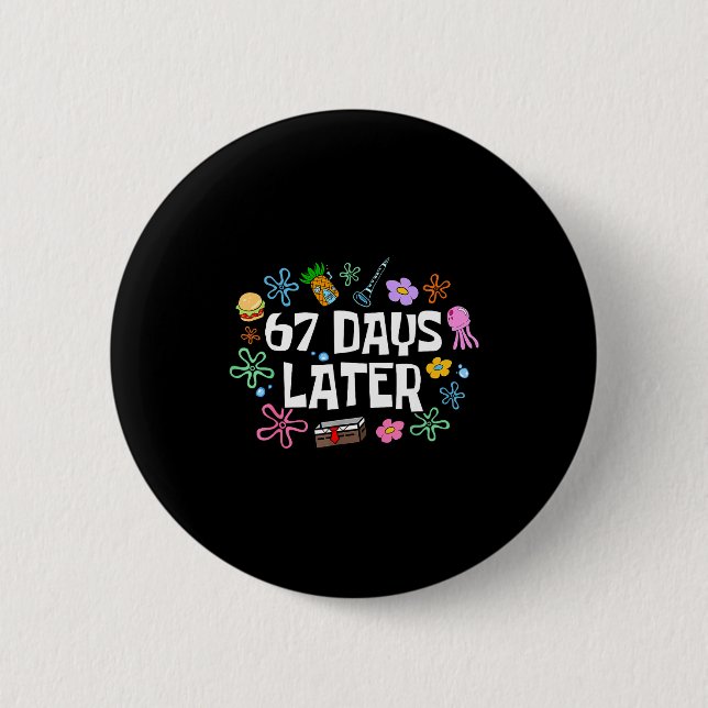 Meme Teacher Student 67 Days Later Funny 67th Day  Button (Front)