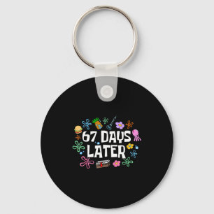Meme Teacher Student 67 Days Later Funny 67th Day  Keychain
