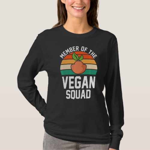 Memeber Of The Vegan Squad Eat Plants T_Shirt