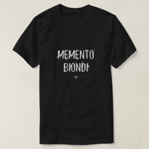 Memento Biondi (Italian-Latin memento joke) T-Shirt