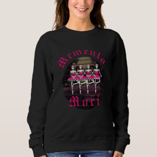 Memento Mori Latin Dance Of Death Funny Sweatshirt
