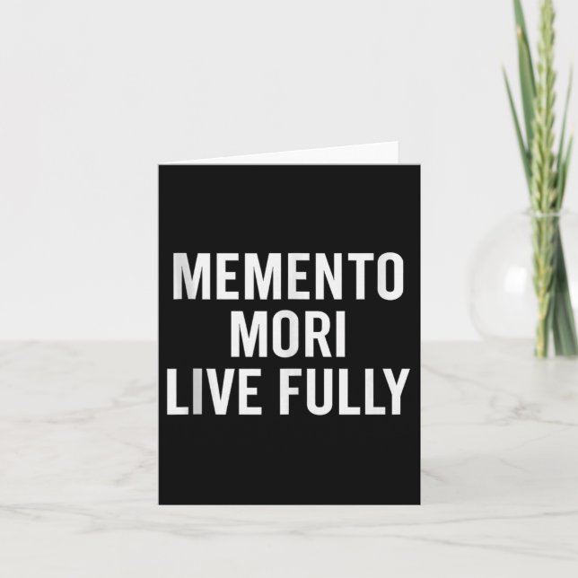 Memento Mori, Live Fully. Stoic, Motivational, Quo Card (Front)
