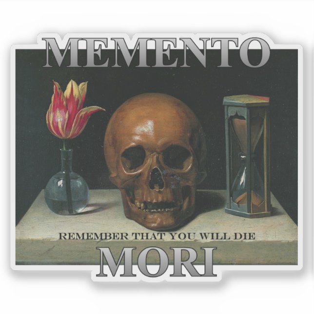 Memento Mori - Remember that you will die Sticker (Front)