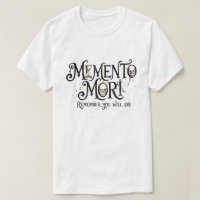 Memento Mori – Remember You Will Die
